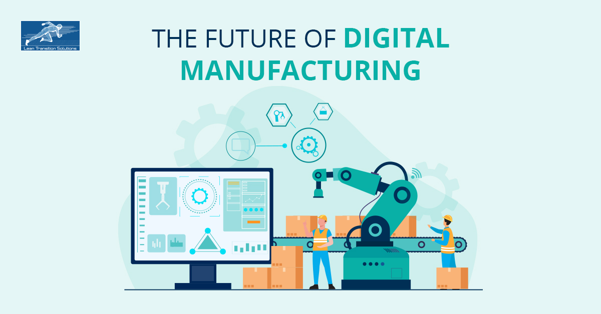 The Future of Digital Manufacturing