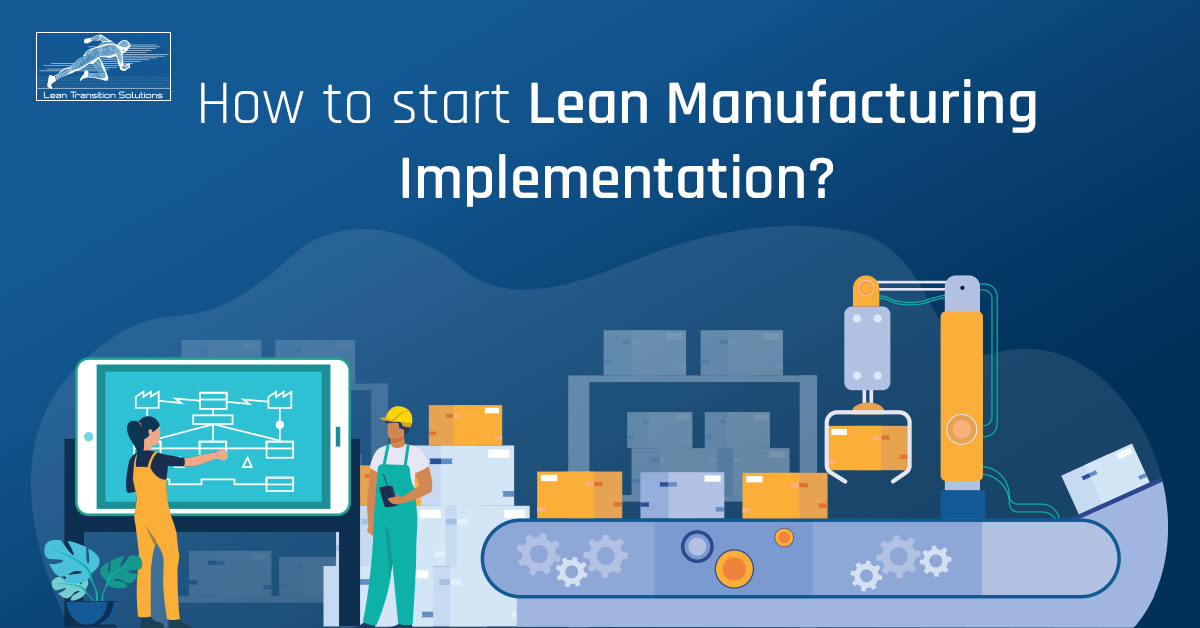 How to start Lean Manufacturing Implementation?